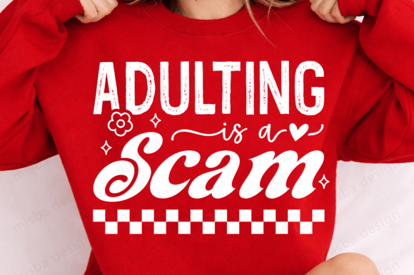 Adulting is a Scam PNG: Funny Sarcastic Design for Crafters