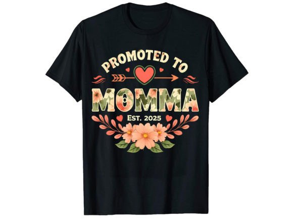 Promoted to Momma T-Shirt Design: A Creative Asset for Modern Motherhood